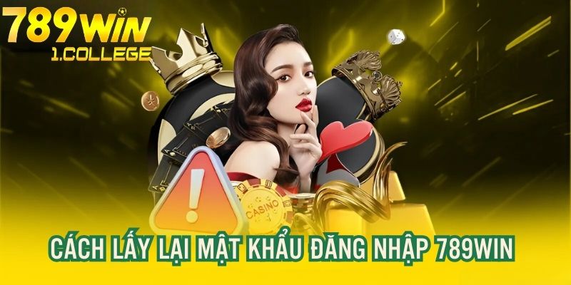 Cách lấy lại password link đăng nhập 789win đơn giản