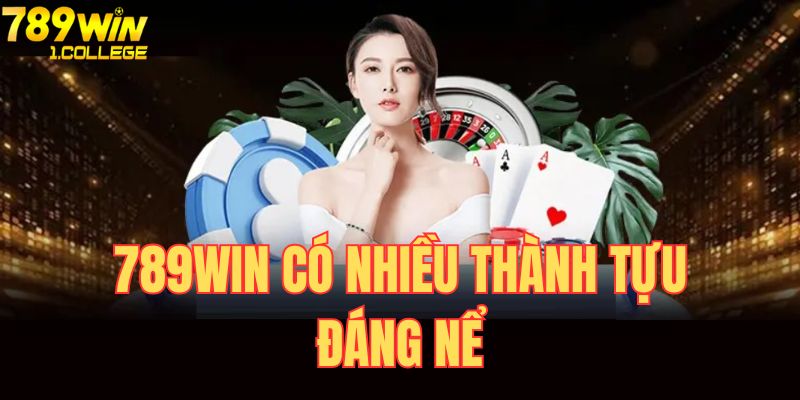 Giới thiệu 789WIN các thành tựu đã đạt được qua các năm