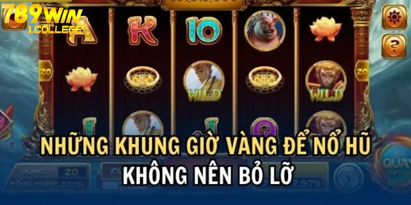 Những thời điểm lý tưởng mà bạn nên chọn để quay thưởng