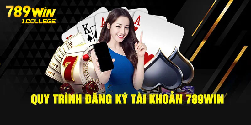 Thao tác đăng ký 789 win mà ai cũng cần biết