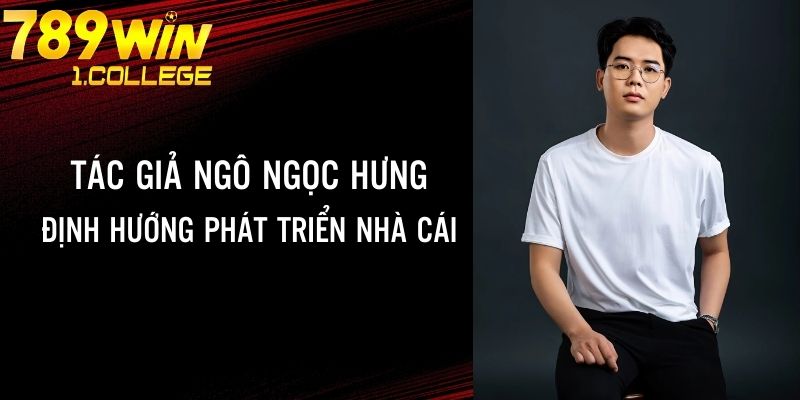 Tác giả Ngô Ngọc Hưng định hướng thương hiệu vươn xa toàn cầu