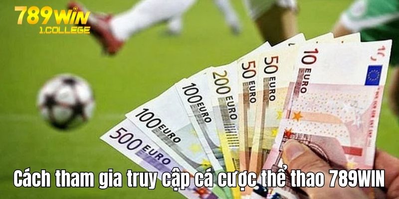 Cách truy cập sảnh cá cược thể thao trực tuyến 78WIN