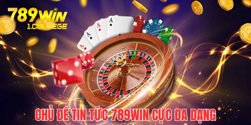 Chủ đề tin tức phong phú, bao trùm nhiều vấn đề