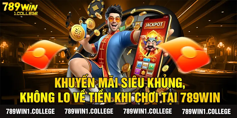 Khuyến mãi và ưu đãi cho thành viên 789win